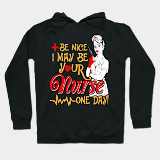 Nice May Be Your Nurses Day Hoodie